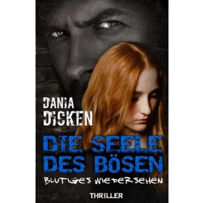 Abbildung von Die Seele des Bösen: Blutiges Wiedersehen (Sadie Scott, Band 3)