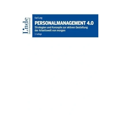 Abbildung von Personalmanagement 4.0: Strategien und Konzepte zur aktiven Gestaltung der Arbeitswelt von morgen