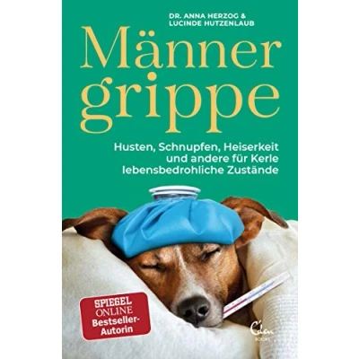 Abbildung von Männergrippe: Husten, Schnupfen, Heiserkeit und andere für Kerle lebensbedrohliche Zustände