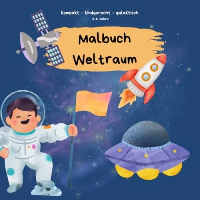 Abbildung von Abenteuer im Weltraum Malbuch mit 50 fantastischen Motiven: kreativ, kindgerecht, kompakt und galaktisch