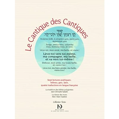 Abbildung von Le Cantique des cantiques, édition polyglotte. Sept lectures poétiques : hébreu, grec, latin et quatre traductions en français