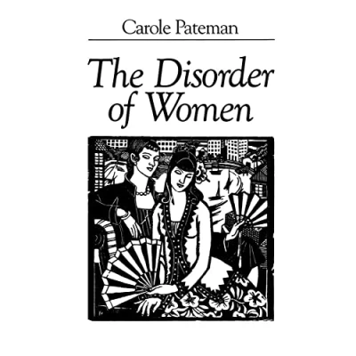 Abbildung von The Disorder of Women: Democracy, Feminism and Political Theory