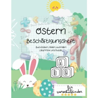 Abbildung von Ostern Beschäftigungsbuch für Vorschulkinder: Malspaß, Labyrinthe, Buchstaben, Zahlen lernen und vieles mehr!