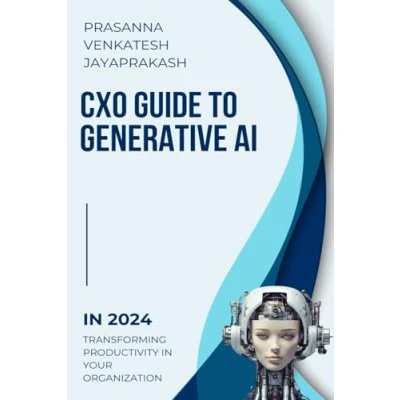 Abbildung von CXO GUIDE TO GENERATIVE AI IN 2024: TRANSFORMING PRODUCTIVITY YOUR ORGANIZATION