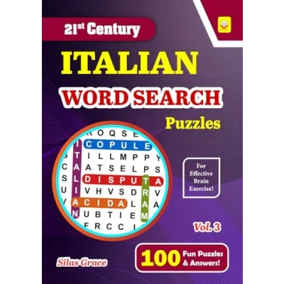 Abbildung von 21st CENTURY ITALIAN WORD SEARCH Puzzles: Volume 3: 100 LARGE PRINT Puzzles with Solutions to Keep you Entertained (21st PUZZLE BOOKS)