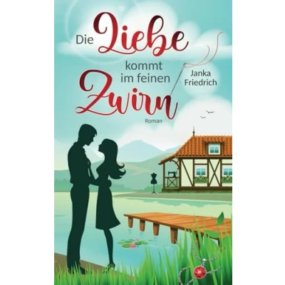 Abbildung von Die Liebe kommt im feinen Zwirn: Roman (Liebe am See, Band 1)