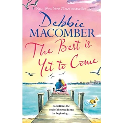 Abbildung von the Best Is Yet to Come: heart warming New novel from York Times #1 bestseller