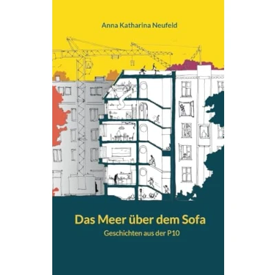 Abbildung von Das Meer über dem Sofa: Geschichten aus der P10