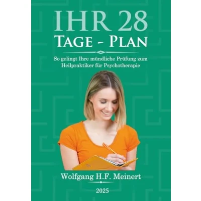 Abbildung von Ihr 28 Tage Plan: So gelingt Ihre mündliche Prüfung zum Heilpraktiker für Psychotherapie