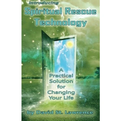 Abbildung von Introducing Spiritual Rescue Technology: A Practical Solution for Changing Your Life