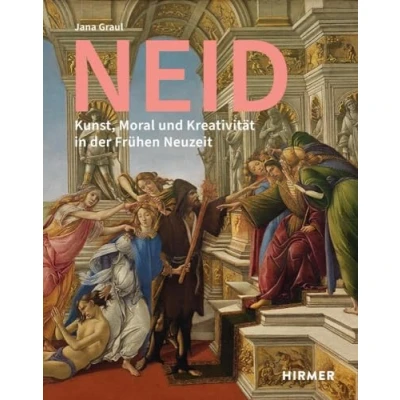 Abbildung von Neid: Kunst, Moral und Kreativität in der Frühen Neuzeit (Römische Studien Bibliotheca Hertziana)