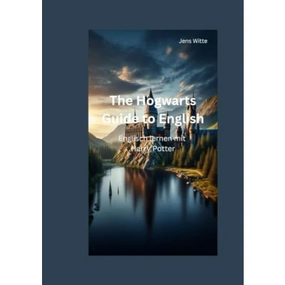 Abbildung von The Hogwarts Guide to English: Englisch lernen mit Harry Potter