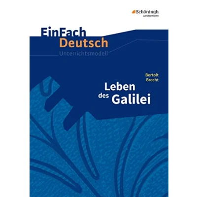 Abbildung von EinFach Deutsch Unterrichtsmodelle: Bertolt Brecht: Leben des Galilei Gymnasiale Oberstufe: Neubearbeitung: Oberstufe