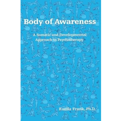 Abbildung von Body of Awareness: A Somatic and Developmental Approach to Psychotherapy