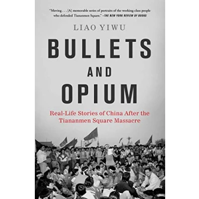 Abbildung von Bullets and Opium: Real Life Stories of China After the Tiananmen Square Massacre