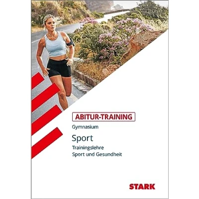 Abbildung von Abitur Training Sport. Trainingslehre. Leistungskurs: Grundlagen und Aufgaben mit Lösungen