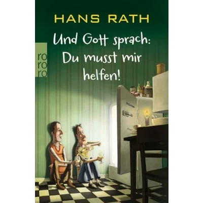 Abbildung von Und Gott sprach: Du musst mir helfen!