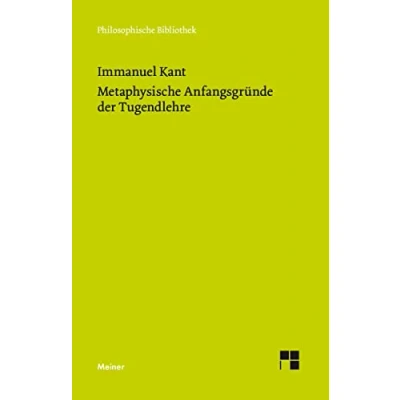 Abbildung von Metaphysische Anfangsgründe der Tugendlehre: Metaphysik Sitten. Zweiter Teil (Philosophische Bibliothek)