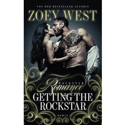 Abbildung von Getting the Rockstar: Ein Rockstar Liebesroman (Rockstar Romance, Band 1)