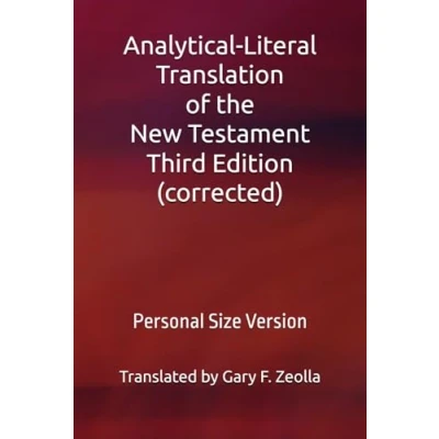 Abbildung von Analytical Literal Translation of the New Testament: Third Edition: Personal Size Version (Analytical Testament Holy Bible, Band 2)