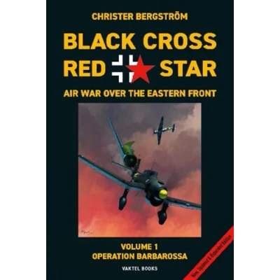 Abbildung von Black Cross Red Star Air War Over the Eastern Front, Volume 1: Barbarossa