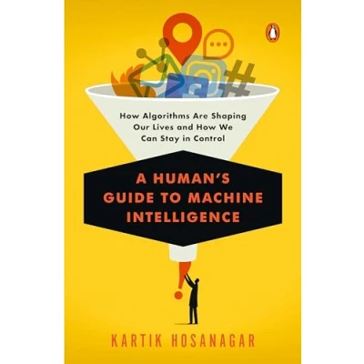 Abbildung von A Human&#039;s Guide to Machine Intelligence: How Algorithms Are Shaping Our Lives and We Can Stay in Control
