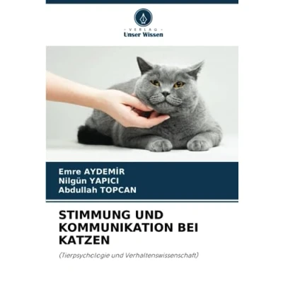 Abbildung von STIMMUNG und KOMMUNIKATION BEI KATZEN: (Tierpsychologie Verhaltenswissenschaft)