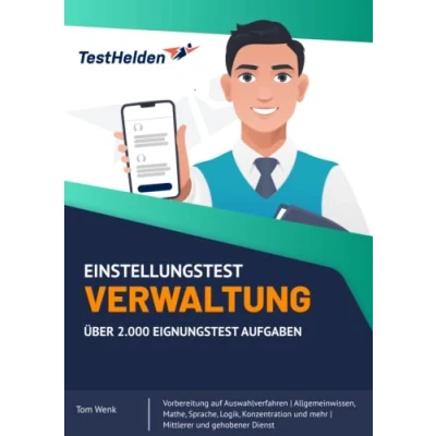 Abbildung von Einstellungstest Verwaltung: Über 2.000 Eignungstest Aufgaben I Vorbereitung auf Auswahlverfahren Allgemeinwissen, Mathe, Sprache, Logik, Konzentration und mehr Mittlerer gehobener Dienst