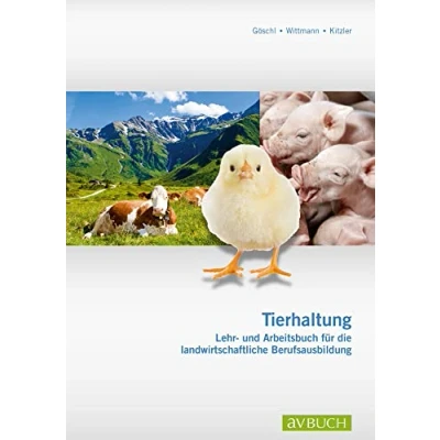 Abbildung von Tierhaltung: Lehr und Arbeitsbuch für die landwirtschaftliche Berufsausbildung