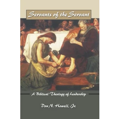 Abbildung von Servants of the Servant: A Biblical Theology Leadership