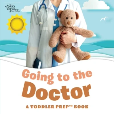 Abbildung von Going to the Doctor: A Toddler Prep Book (Toddler Books)
