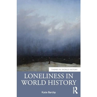 Abbildung von Loneliness in World History (Themes History)
