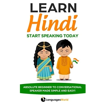 Abbildung von Learn Hindi: Start Speaking Today. Absolute Beginner to Conversational Speaker Made Simple and Easy!