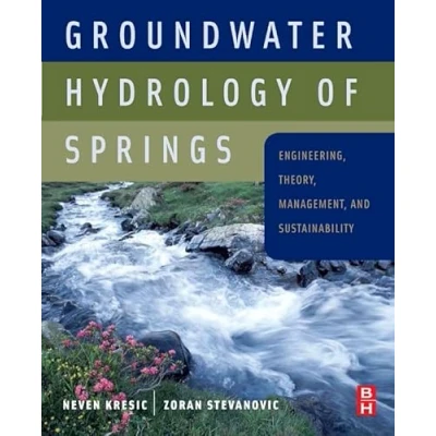 Abbildung von Groundwater Hydrology of Springs: Engineering, Theory, Management and Sustainability