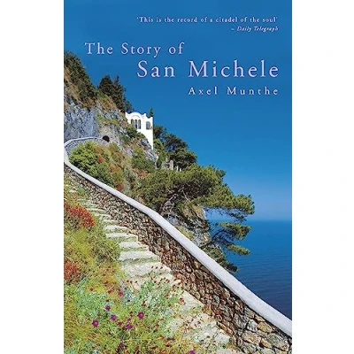 Abbildung von The Story of San Michele: A magical memoir turning dreams into reality