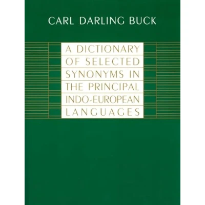 Abbildung von A Dictionary of Selected Synonyms in the Principal Indo European Languages