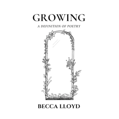 Abbildung von Growing A Definition of Poetry: poems on love, heartbreak, family and more (Definitions Poetry)