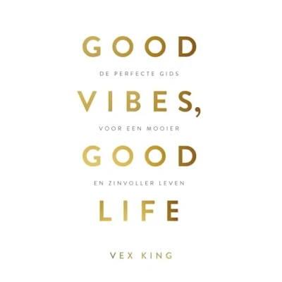 Abbildung von good vibes, life: de perfecte gids voor een mooier en zinvoller leven