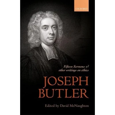 Abbildung von Joseph Butler: Fifteen Sermons and other writings on ethics: Preached at the Rolls Chapel ethics (British Moral Philosophers)