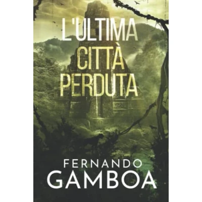 Abbildung von L&#039;ULTIMA CITTÀ PERDUTA (Le avventure di Ulises Vidal, Band 2)