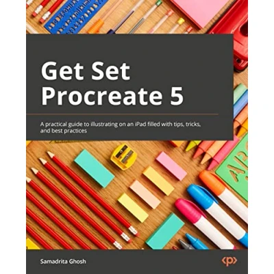 Abbildung von Get Set Procreate 5: A practical guide to illustrating on an iPad filled with tips, tricks, and best practices