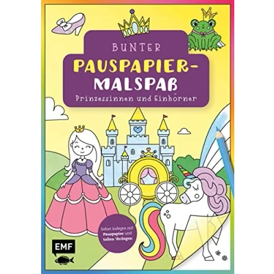 Abbildung von Bunter Pauspapier Malspaß Prinzessinnen und Einhörner: Sofort loslegen mit tollen Vorlagen für Fensterbilder zum Ausmalen