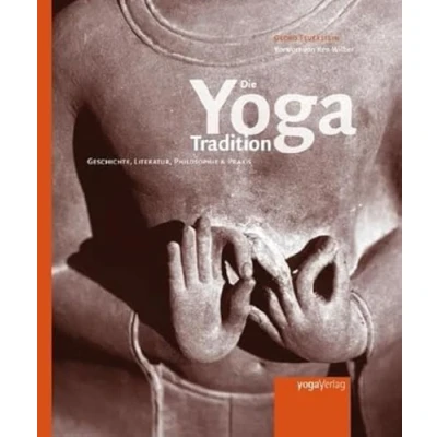 Abbildung von Die Yoga Tradition: Geschichte, Literatur, Philosophie und Praxis
