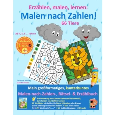 Abbildung von Erzählen, malen, lernen: Malen nach Zahlen! 66 Tiere: Mein großformatiges, kunterbuntes Zahlen , Rätsel &amp; Erzählbuch! Das Malbuch mit dem ... Ab 4, 5, 6 … Jahren, Ratespiel, Urkunde