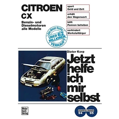 Abbildung von Citroën CX: Benzin und Dieselmotoren alle Modelle / Reprint der 2. Auflage 1984 (Jetzt helfe ich mir selbst)