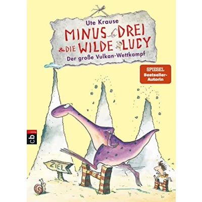 Abbildung von Minus Drei und die wilde Lucy Der große Vulkan Wettkampf (Die Reihe, Band 1)