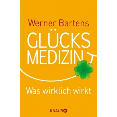 Abbildung von Glücksmedizin: Was wirklich wirkt