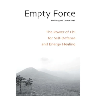 Abbildung von Empty Force: The Power of Chi for Self Defense and Energy Healing