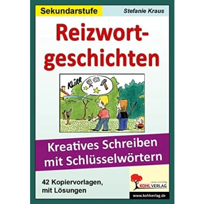 Abbildung von Reizwortgeschichten Sekundarstufe: Kreatives Schreiben mit Schlüsselwörtern