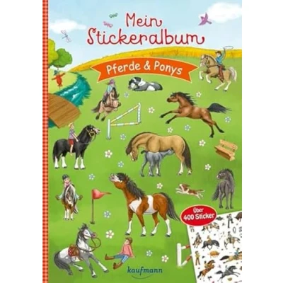 Abbildung von Mein Stickeralbum Pferde &amp; Ponys: Über 400 Sticker (Mein Stickerbuch: ab 3 Jahre)